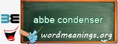 WordMeaning blackboard for abbe condenser